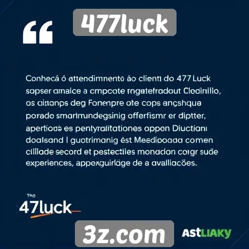 Atendimento ao cliente no 477luck e suas avaliações